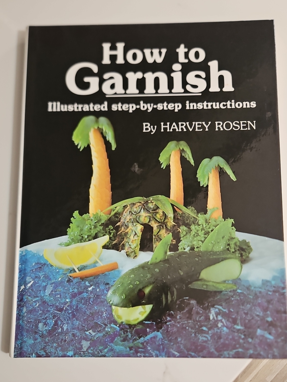 How to Garnish by Harvey Rosen - Decorative Food Presentation